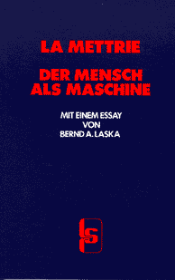La Mettrie -- Der Mensch als Maschine